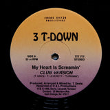 3 T-DOWN "My Heart Is Screamin'" MEGA RARE PRIVATE PRESS DEEP GARAGE HOUSE 12"