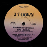 3 T-DOWN "My Heart Is Screamin'" MEGA RARE PRIVATE PRESS DEEP GARAGE HOUSE 12"
