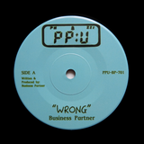 BUSINESS PARTNER "Wrong" PPU AU OUTSIDER SYNTH SOUL R&B 7"