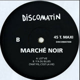 Marché Noir "Lot'Vie / Y'a Du Blues" FRENCH MODERN SOUL BOOGIE FUNK REISSUE 12"