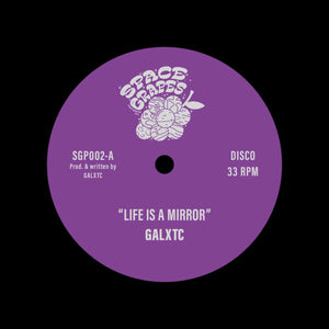GALXTC "Life Is A Mirror" SPACE GRAPES SYNTH BOOGIE DISCO FUNK 12"