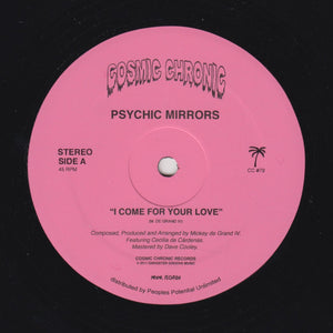 PSYCHIC MIRRORS "I Come For Your Love" PPU BOOGIE FUNK REISSUE 12"