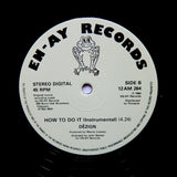 DEZIGN "How To Do It" EN-AY 1984 SYNTH FUNK BOOGIE REISSUE 12"