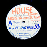 Farley Jackmaster Funk "U Ain't Really House" CLASSIC 1987 TECHNO HOUSE 12"