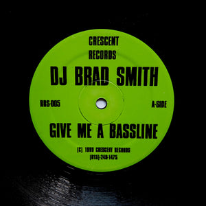 DJ BRAD SMITH "Give Me A Bassline" FLORIDA BREAKBEAT HOUSE 12"