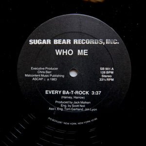 Who Me ‎"Every Ba-T-Rock" 1983 ELECTRO FUNK SYNTH BOOGIE HOUSE 12"