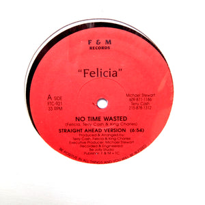 Felicia "No Time Wasted" PRIVATE PRESS SYNTH BOOGIE FUNK 12"