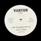 VANCE & SUZZANNE "Can't Get Along Without You" MODERN SOUL DISCO REISSUE 12"