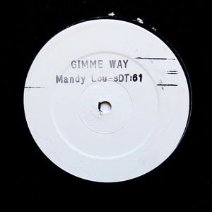 Mandy Lou "Gimme Way" UK STREET SOUL DANCEHALL REGGAE TEST PRESS 12"