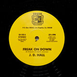 J. D. Hall "Freak On Down / I Wanna Get Into You" PRIVATE DISCO MODERN SOUL 12"