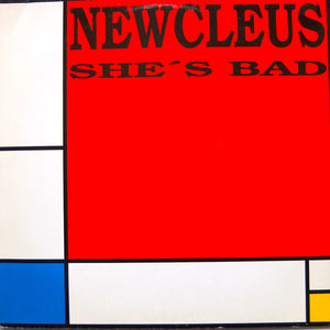 Newcleus "She's Bad" CLASSIC ELECTRO BOOGIE FUNK 12"