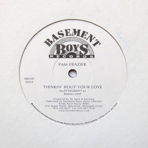 BASEMENT BOYS / PAM FRAZIER "Thinkin Bout Your Love" DEEP HOUSE 12"