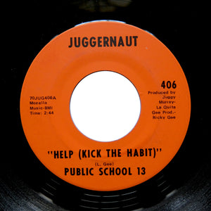 Public School 13 (JUGGY JONES) "Help (Kick The Habit)" 1960s FUNK SOUL 7"