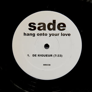 SADE "Hang Onto Your Love" PROMO 90s SOUL DEEP HOUSE REMIX 12"