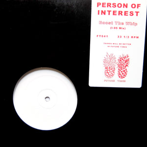 Person Of Interest "Boost The Whip (I-95 Mix)" FUTURE TIMES HOUSE TECHNO 12"