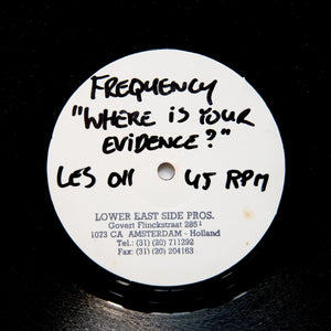 Frequency (Orlando Voorn) "Where Is Your Evidence?" TEST PRESS ACID TECHNO HOUSE 12"