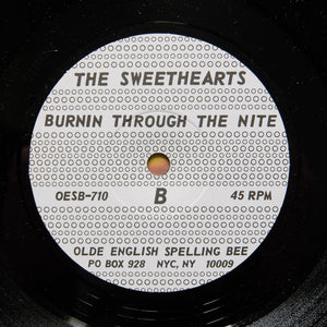 SWEETHEARTS "Burning Through The Nite" OESB INDIE LOFI COSMIC ROCK 7"