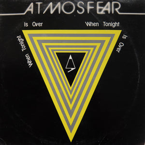 Atmosfear ‎"When Tonight Is Over" 1984 COSMIC ITALO SYNTH DISCO 12"