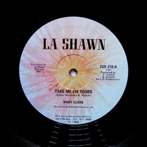 MARY CLARK "Take Me I'm Yours" LA SHAWN MODERN SOUL DISCO FUNK REISSUE 12"