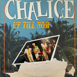 CHALICE "Up Until Now" ISLAND SOUL REGGAE SYNTH BOOGIE FUNK LP