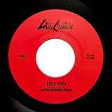 INTROVERTED FUNK "Tell You" MODERN FUNK DISCO SOUL 7"