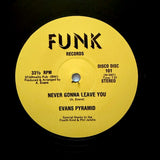 EVAN'S PYRAMID "Never Gonna Leave You" MODERN SOUL DISCO FUNK REISSUE 12"