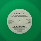 JUNE EVANS "If You Want My Lovin" SOUL BOOGIE FUNK REISSUE GREEN 12"