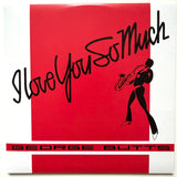 GEORGE BUTTS "I Love You So Much" MODERN SOUL BOOGIE REISSUE 7"