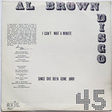Al Brown "I Can't Wait A Minute" PRIVATE LOVERS ROCK SOUL DISCO FUNK 12"
