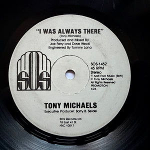 Tony Michaels ‎"I Was Always There" PRIVATE AOR MODERN SOUL BOOGIE FUNK 7"