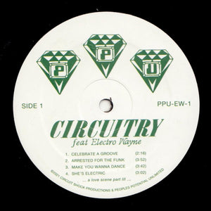 CIRCUITRY feat. ELECTRO WAYNE "III" PPU VOCODER BOOGIE FUNK LP