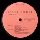 SPACE GHOST "Free 2 B" APRON SYNTH BOOGIE FUNK HOUSE LIMITED EDITION LP