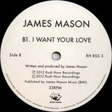 JAMES MASON "I Want Your Love / Nightgruv" DEEP SYNTH BOOGIE HOUSE REISSUE 12"