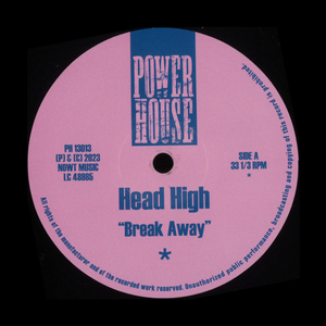 HEAD HIGH "Break Away" POWER HOUSE TECHNO DEEP HOUSE 12"