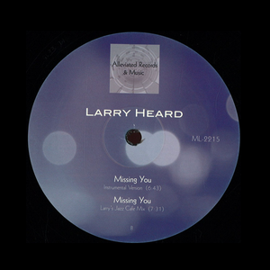 LARRY HEARD "Missing You" CLASSIC DEEP HOUSE SOUL 12"