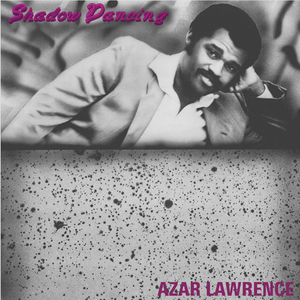 AZAR LAWRENCE "Shadow Dancing" PRIVATE MODERN SOUL BOOGIE FUNK REISSUE LP