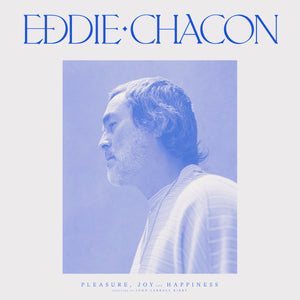 EDDIE CHACON "Pleasure, Joy and Happiness" AOR MODERN PSYCH SOUL SYNTH FUNK LP