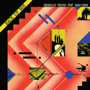 Back Up Dos "Mexican Tecno Pop 1980-1989" OBSCURE NEW WAVE SYNTH FUNK LP