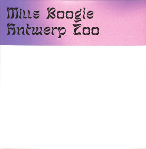 MILLS BOOGIE "Antwerp Zoo" ACID HOUSE TECHNO ELECTRO EP 12"