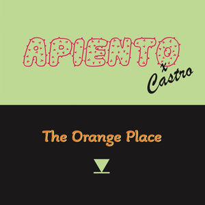 APIENTO x CASTRO "The Orange Place" KILLER COSMIC NEW BEAT DEEP HOUSE 12"