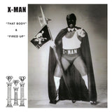 The X-MAN "That Body / Fired Up" PPU BOOGIE FUNK REISSUE 7"