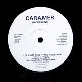 DEBBIE HAYES & UNIVERSAL ROBOT "Let's Get This Thing Together" CARAMER DISCO 12"