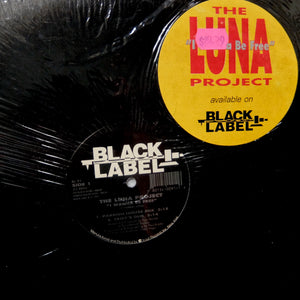 THE LUNA PROJECT "I Wanna Be Free" RARE BLACK LABEL DEEP GARAGE HOUSE 12"