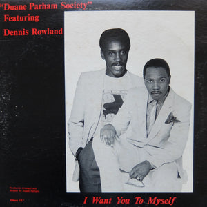 Duane Parham Society "I Want You To Myself" PRIVATE DISCO BOOGIE FUNK 12"