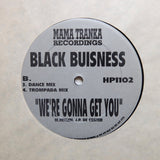 BLACK BUISNESS "We're Gonna Get You" RARE PRIVATE PRESS AFRO LATIN HOUSE 12"