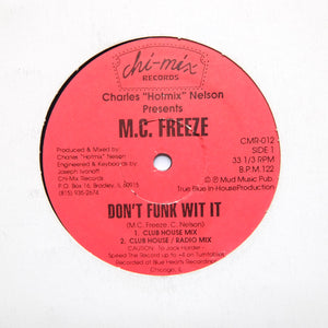 M.C. FREEZE "Don't Funk Wit It" RARE PRIVATE CHICAGO ACID HOUSE WBMX 12"