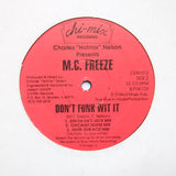 M.C. FREEZE "Don't Funk Wit It" RARE PRIVATE CHICAGO ACID HOUSE WBMX 12"