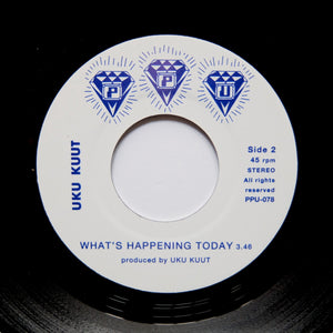 UKU KUUT "What's Happening Today" PPU SYNTH DISCO BOOGIE FUNK 7"