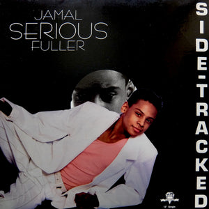 Jamal Serious Fuller ‎"Side-Tracked" PRIVATE PRESS BOOGIE FUNK 12"