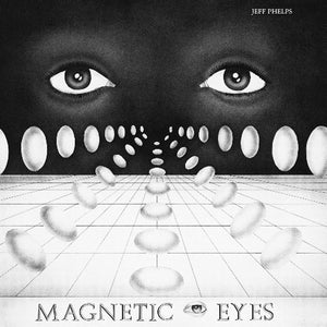 JEFF PHELPS "Magnetic Eyes" PRIVATE PRESS MODERN SOUL BOOGIE REISSUE LP